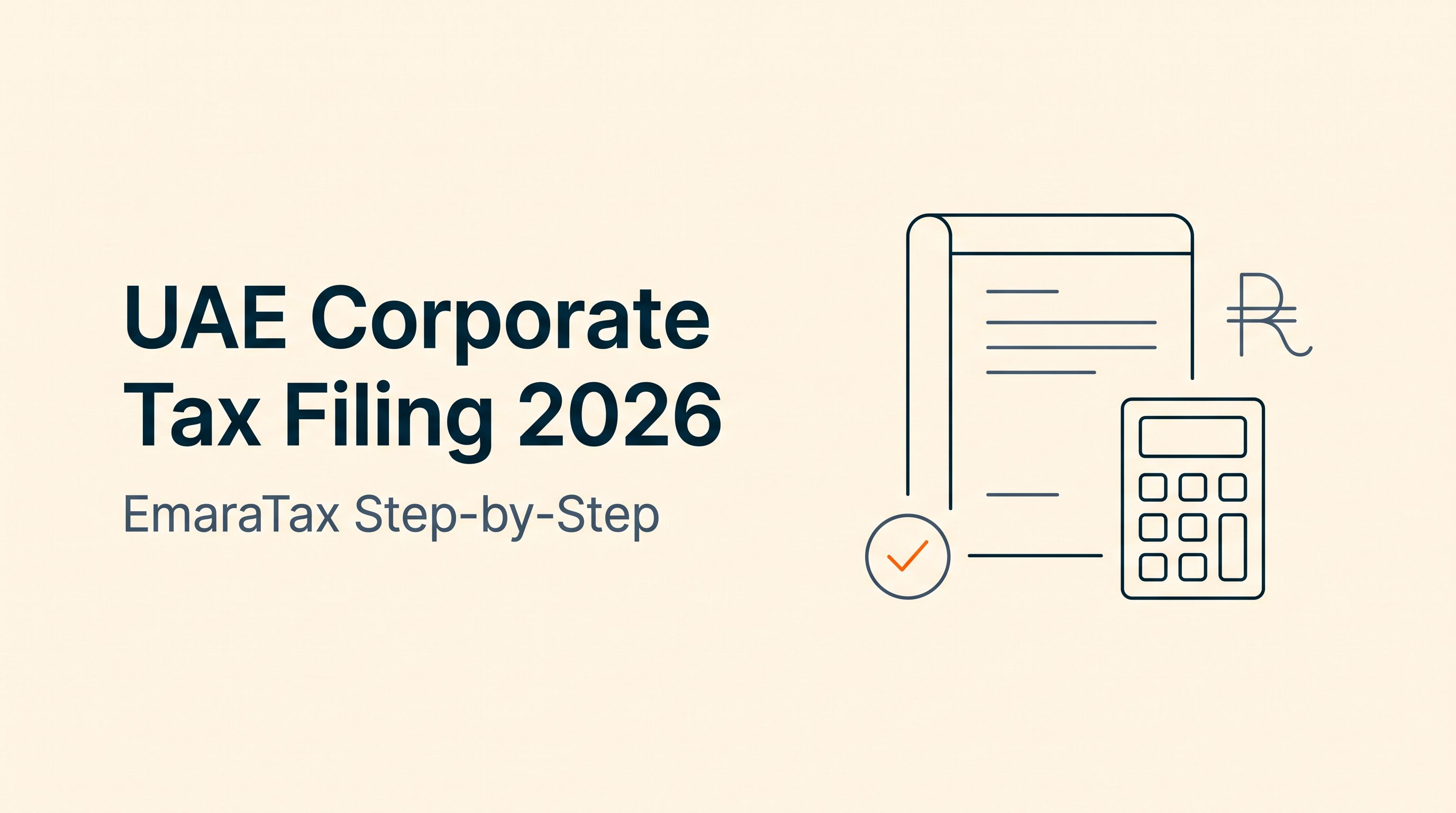 UAE Corporate Tax Filing 2026: EmaraTax Step-by-Step