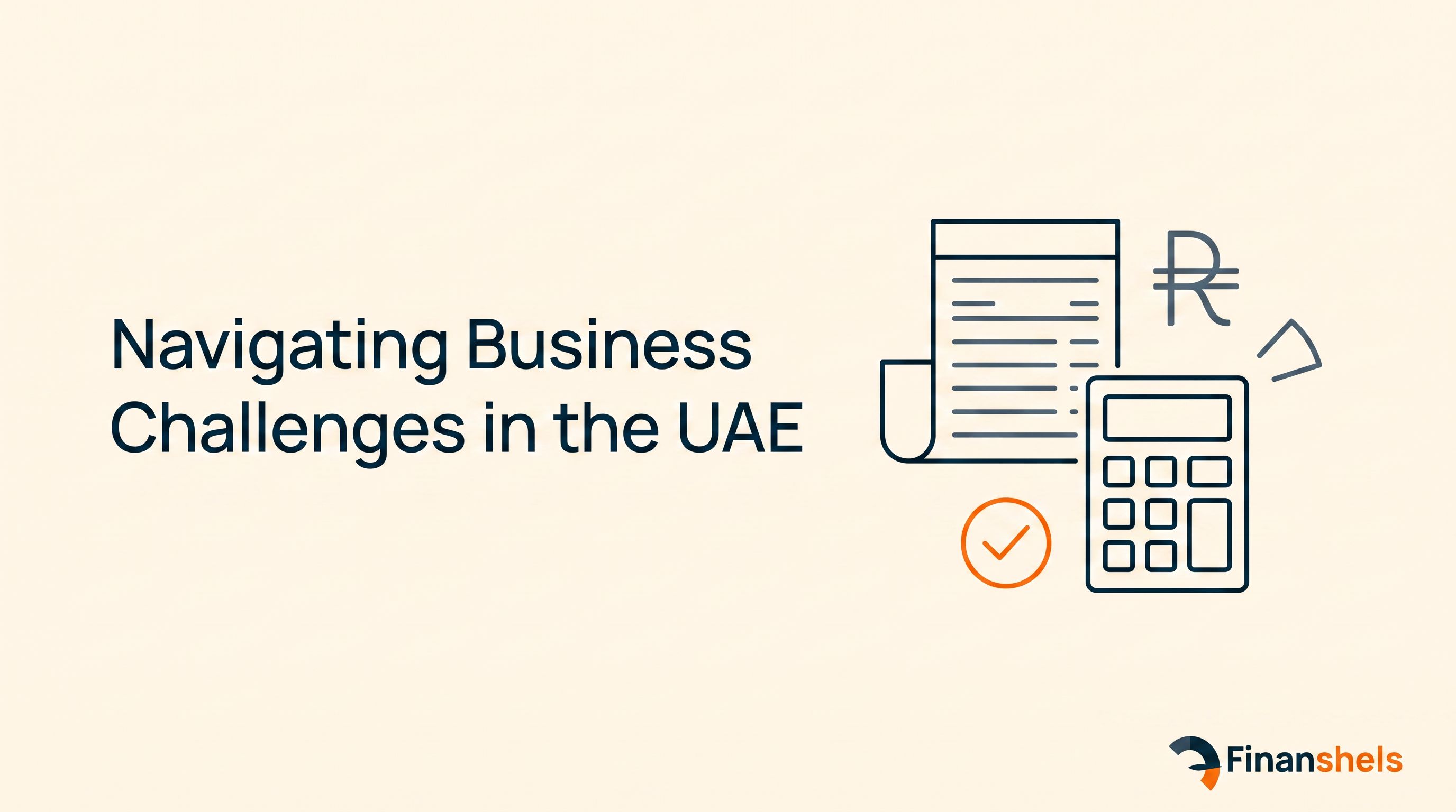 Navigating Business Challenges in the UAE: How Founders Are Building Resilience