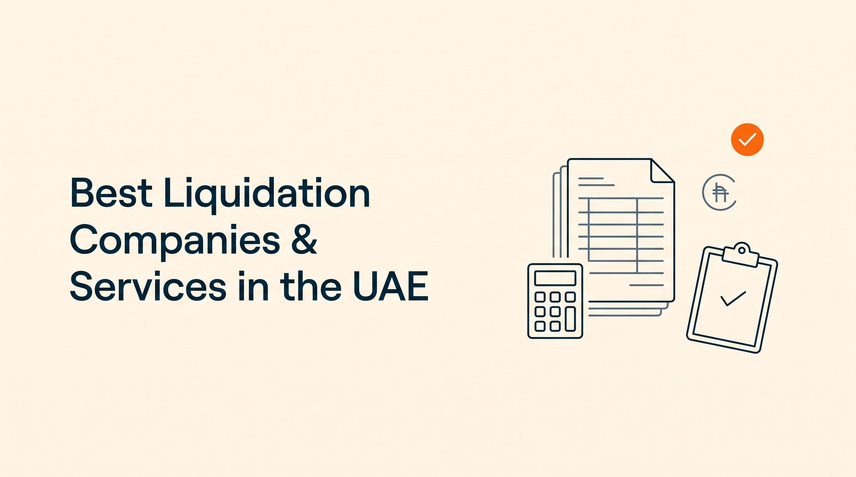 Best Liquidation Companies & Services in the UAE (2026)