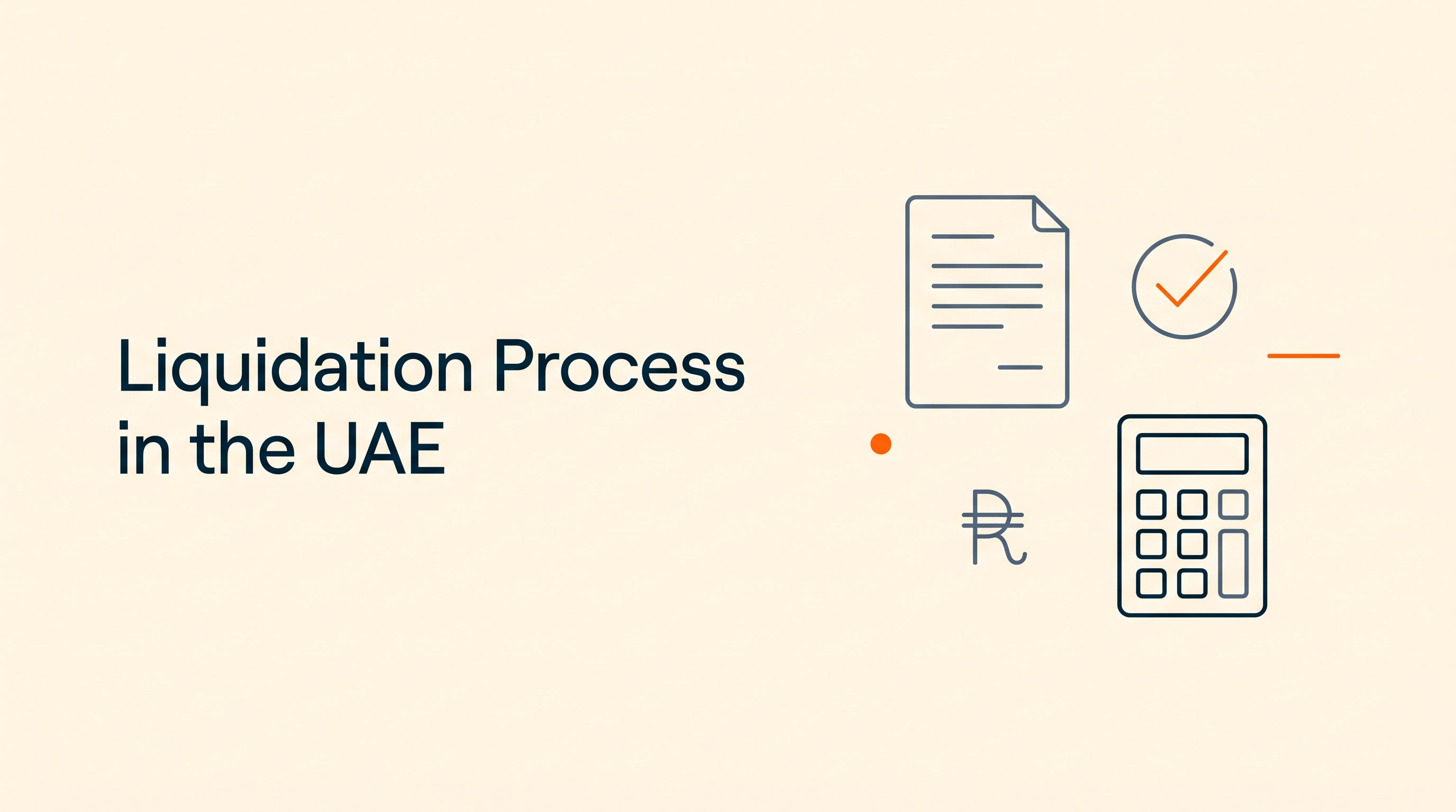 Liquidation Process in the UAE: Rules, Steps and Legalities
