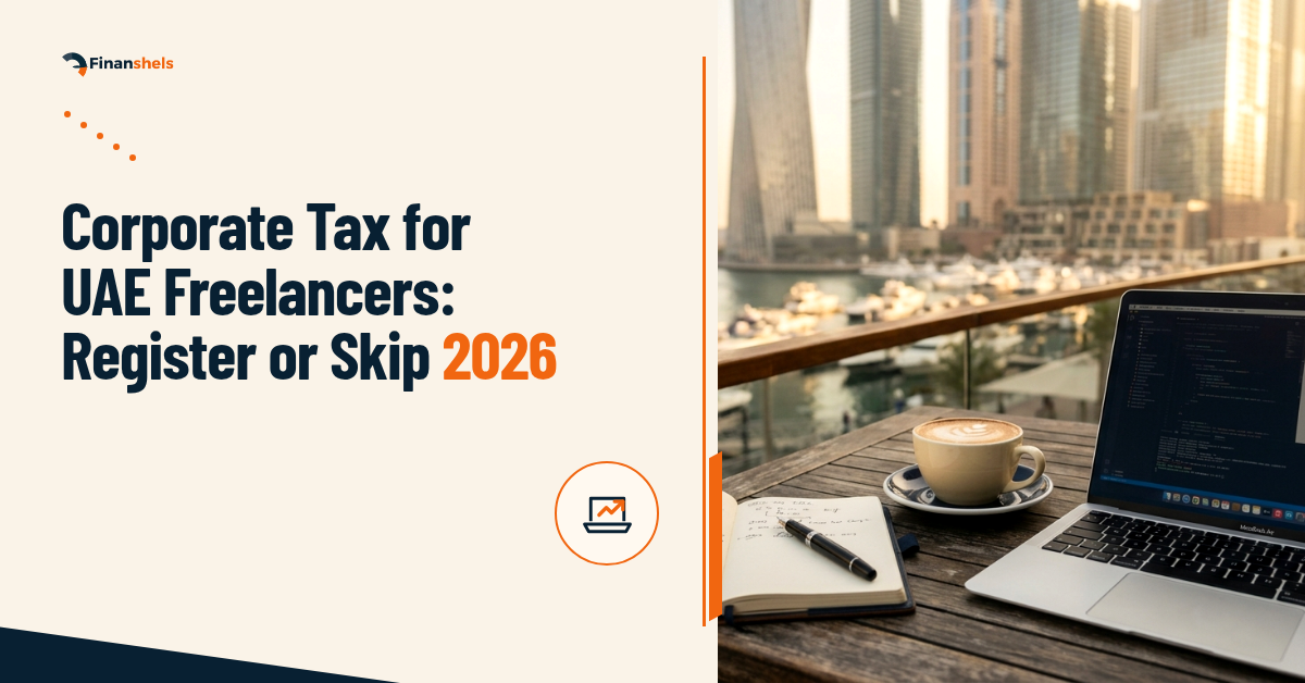 Corporate Tax for UAE Freelancers: Register or Skip 2026