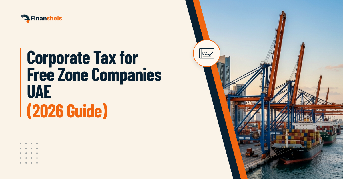 Corporate Tax for Free Zone Companies UAE (2026 Guide)
