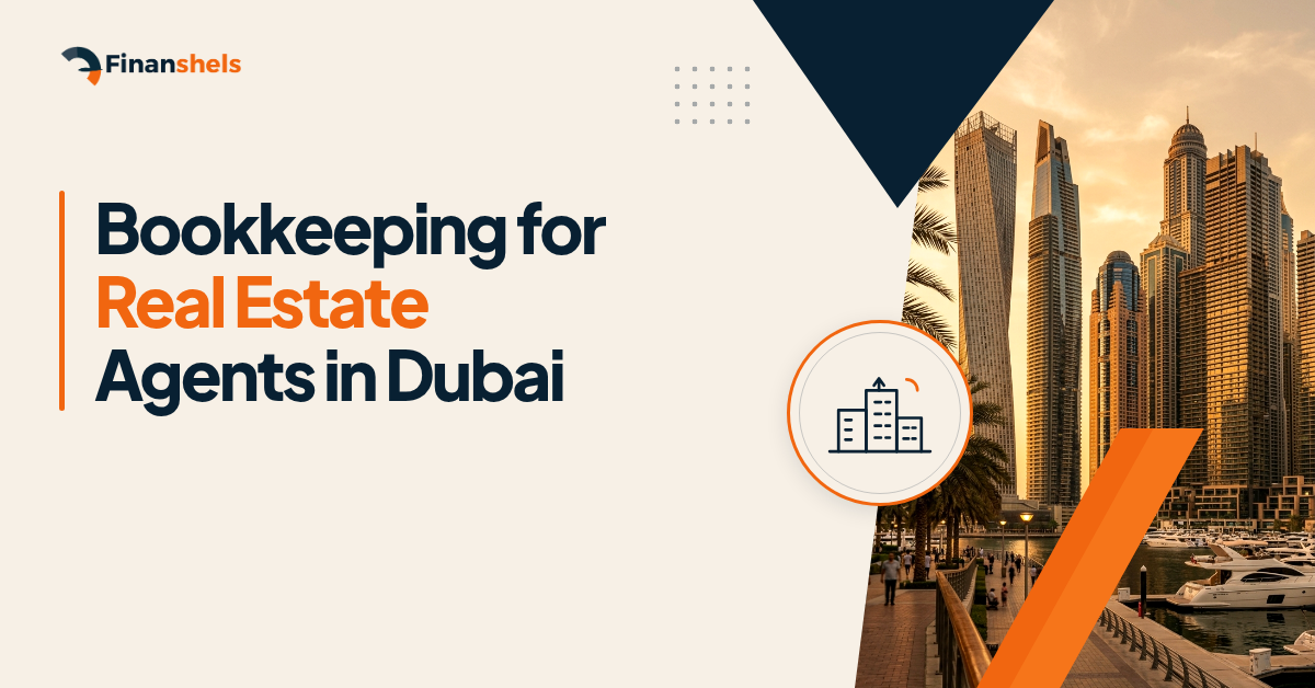 Bookkeeping for Real Estate Agents Dubai: 2026 Verdict