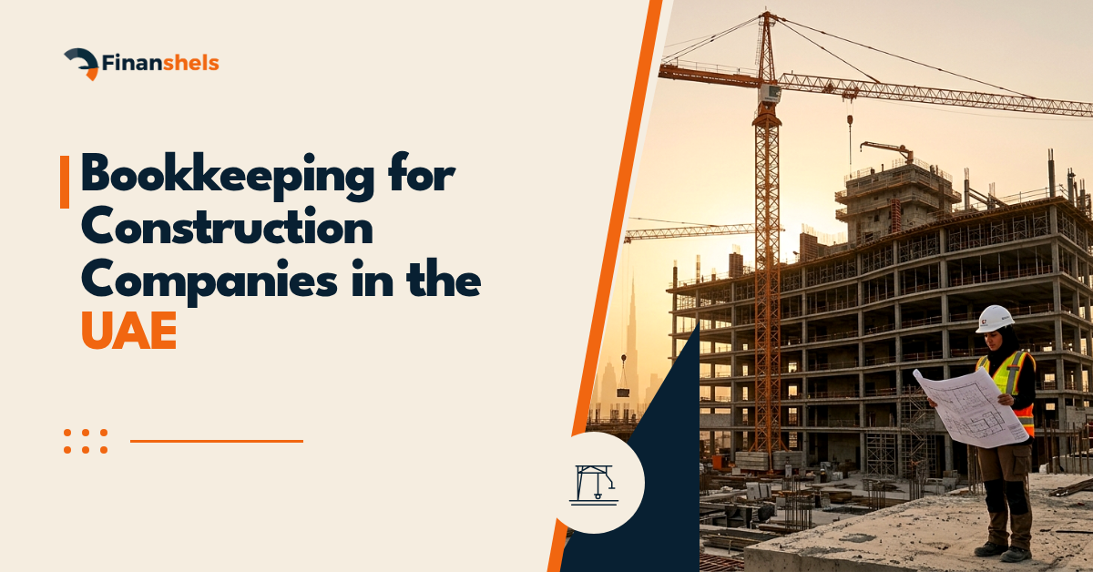 Bookkeeping for Construction Companies UAE (2026 Guide)