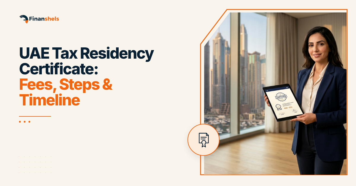 UAE Tax Residency Certificate: Fees, Steps & Timeline (2026)