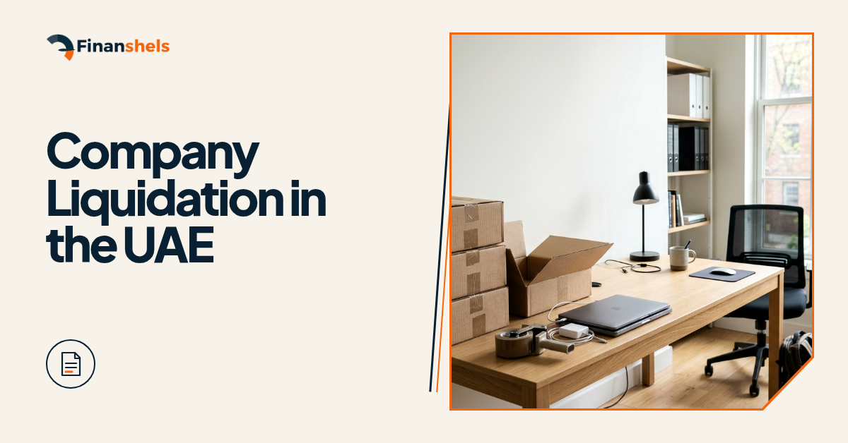 Company Liquidation in the UAE: A Guide to a Smooth Exit