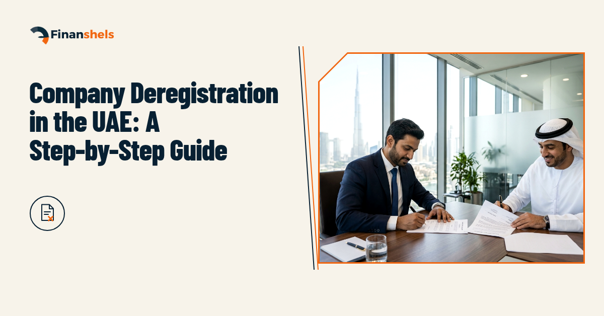 Company Deregistration in the UAE: A Step-by-Step Guide
