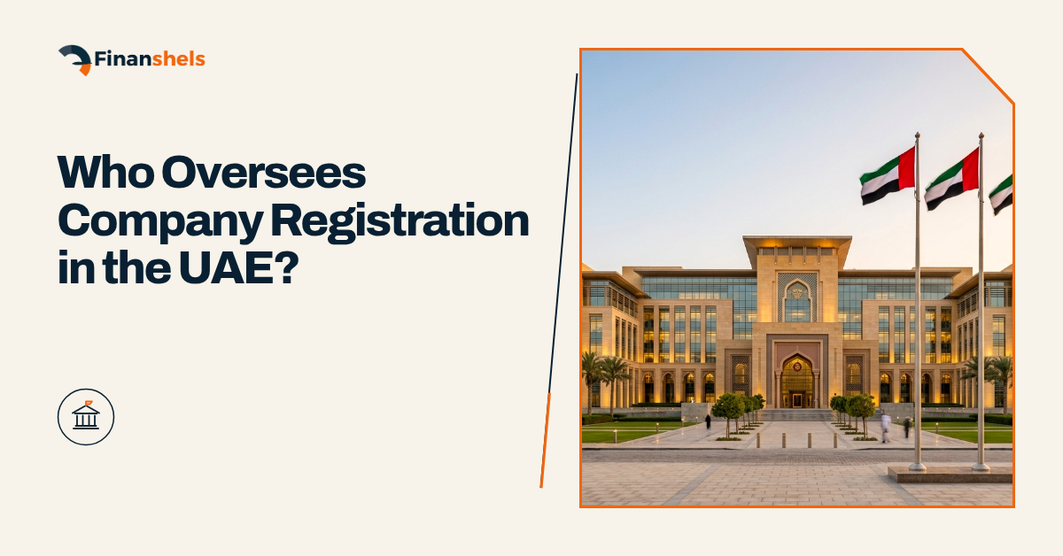 Who Oversees Company Registration in the UAE?