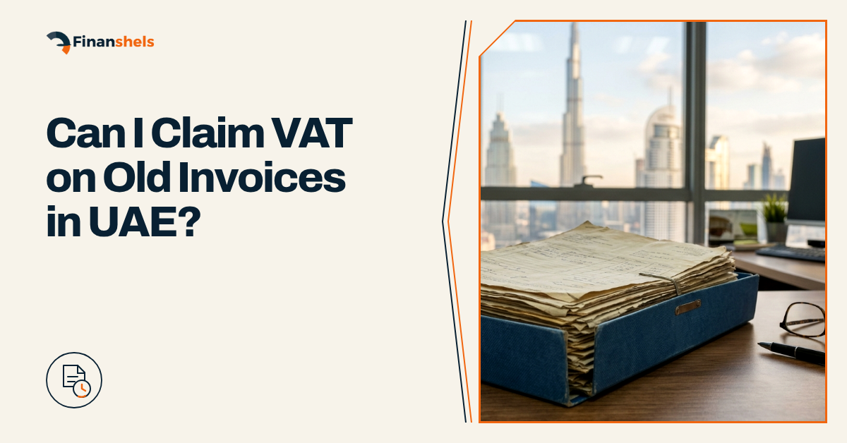 Can I Claim VAT on Old Invoices in UAE?