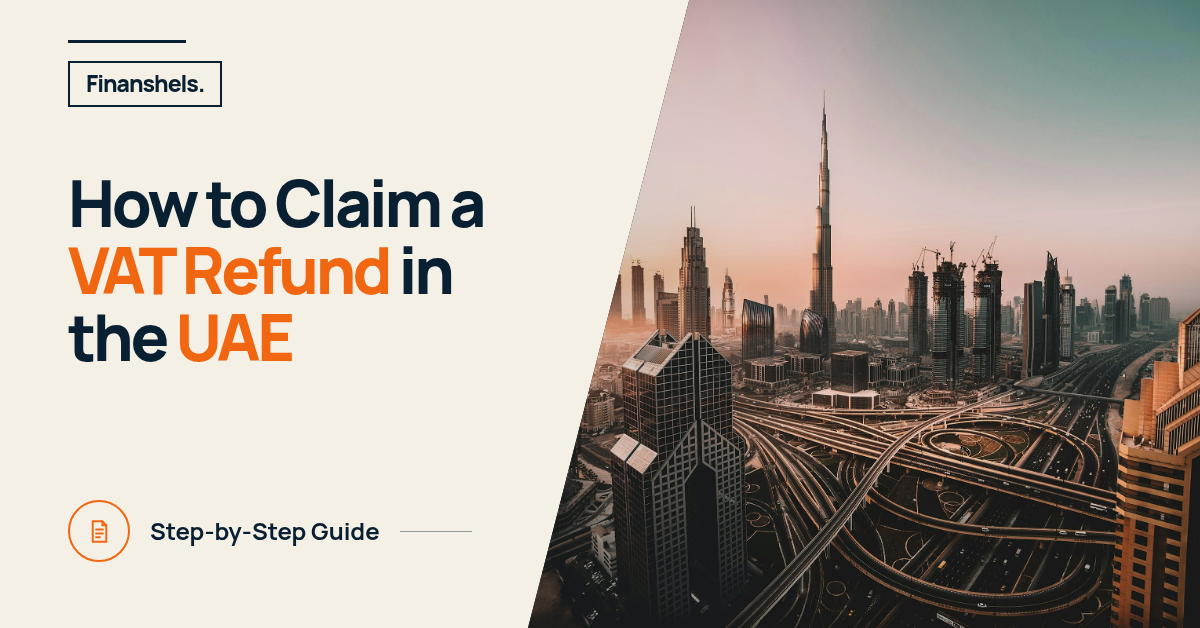 VAT Refund in the UAE: How to Claim It Step by Step