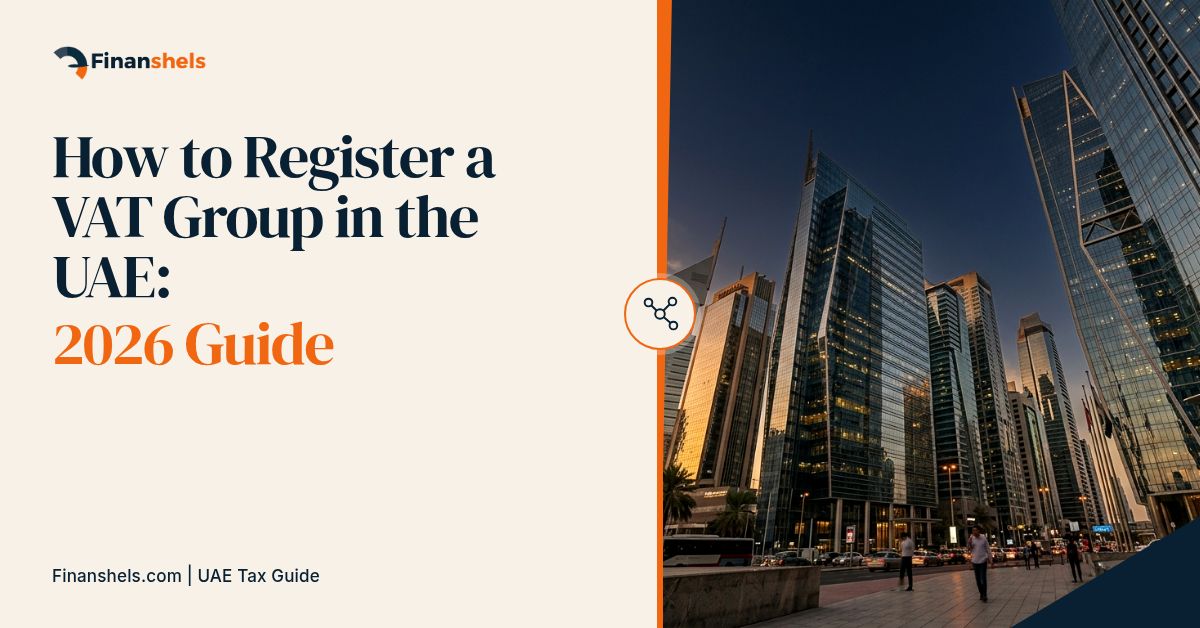 How to Register a VAT Group in the UAE (2026 Guide)