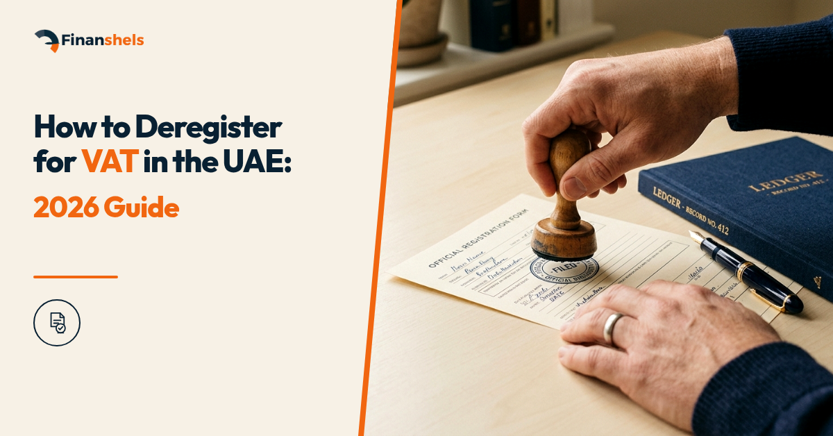 How to Deregister for VAT in the UAE: 2026 Guide