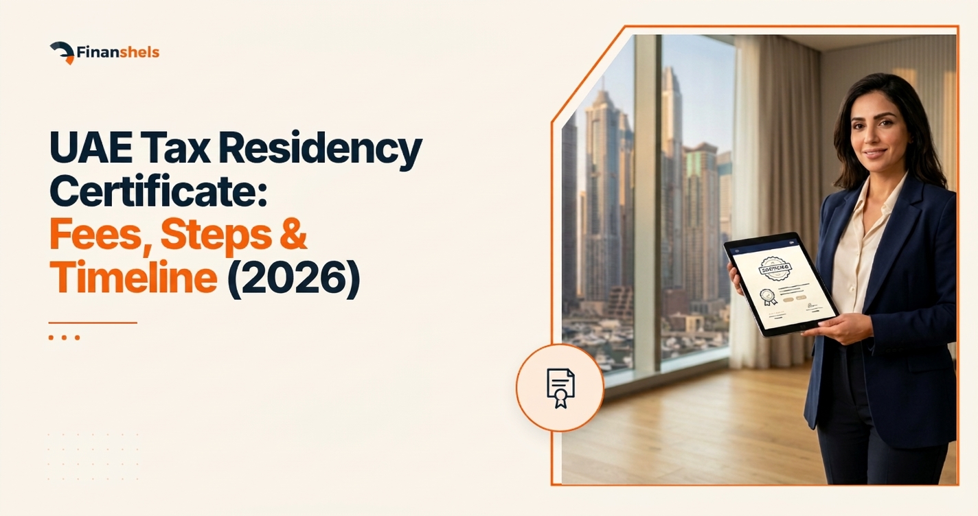 UAE Tax Residency Certificate: Fees, Steps & Timeline (2026)