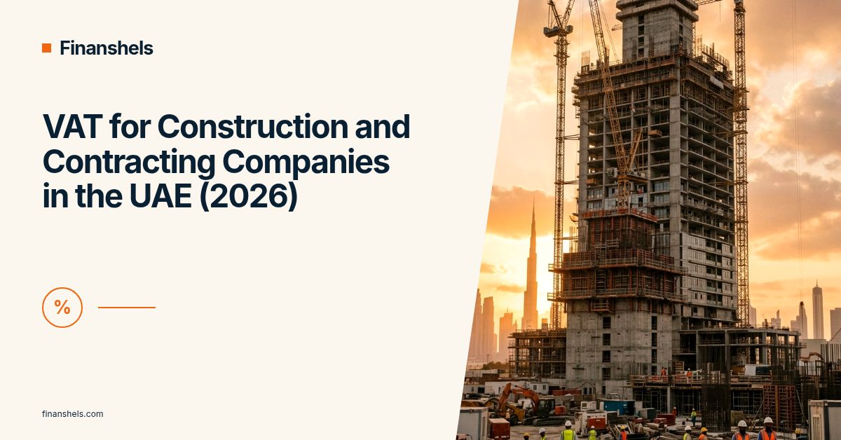 VAT for Construction and Contracting Companies in the UAE (2026)