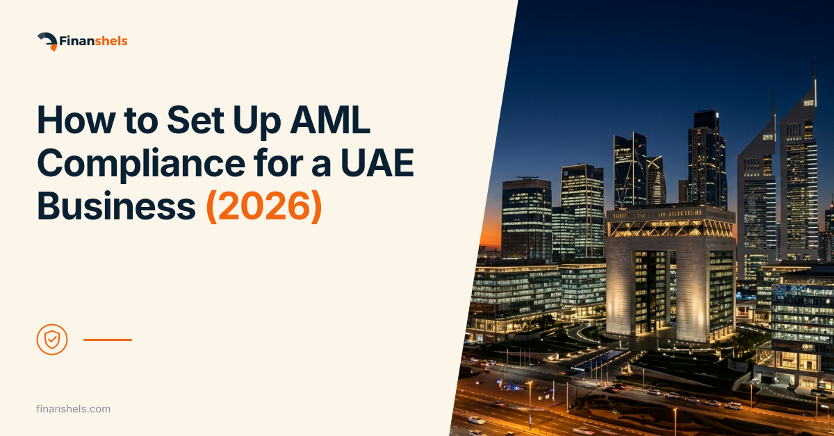 How to Set Up AML Compliance for a UAE Business (2026)