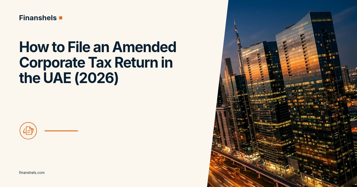 How to File an Amended Corporate Tax Return in the UAE (2026)
