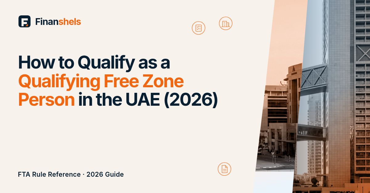 How to Qualify as a Qualifying Free Zone Person in the UAE (2026)