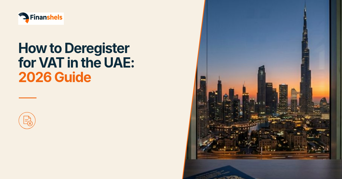 How to Deregister for VAT in the UAE: 2026 Guide