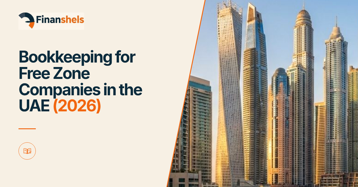 Bookkeeping for Free Zone Companies in the UAE (2026)