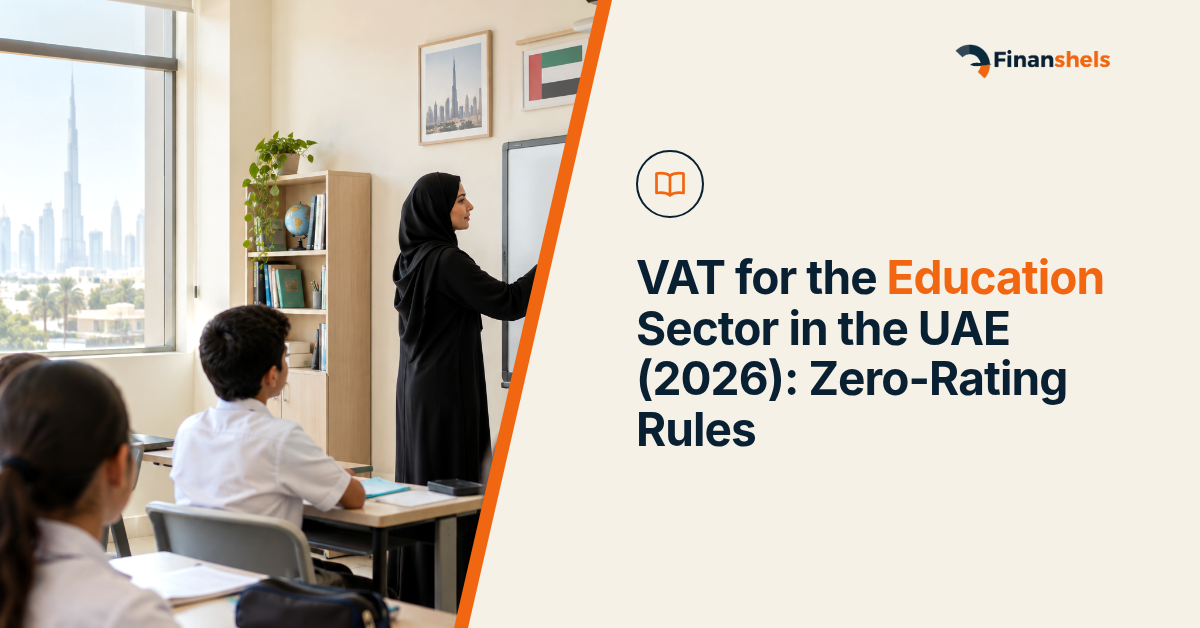 VAT for the Education Sector in the UAE (2026): Zero-Rating Rules