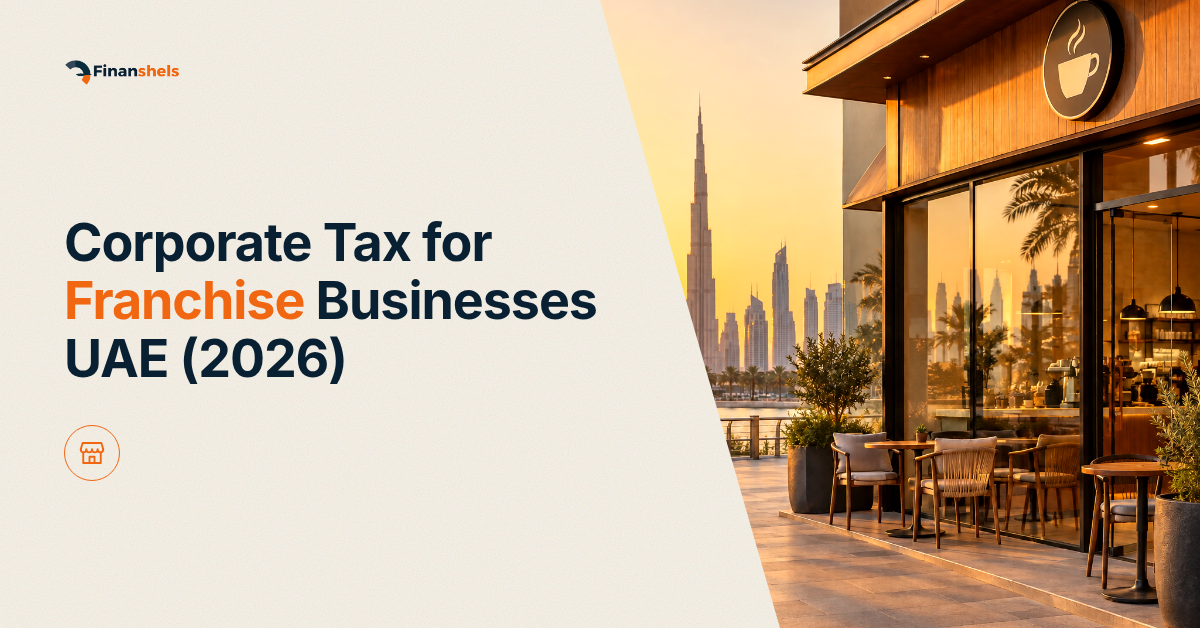 Corporate Tax for Franchise Businesses UAE (2026)