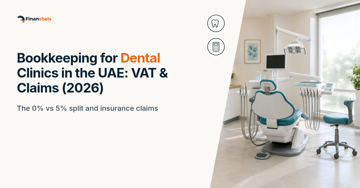 Bookkeeping for Dental Clinics in the UAE: VAT & Claims (2026)