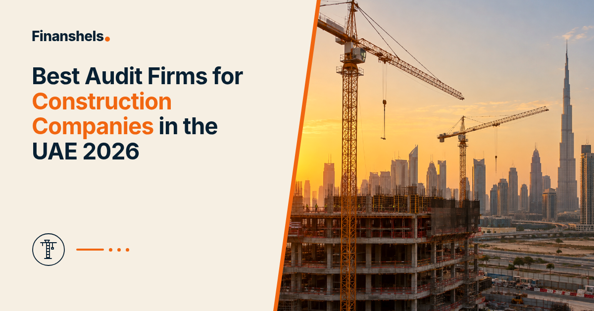 Best Audit Firms for Construction Companies in the UAE 2026