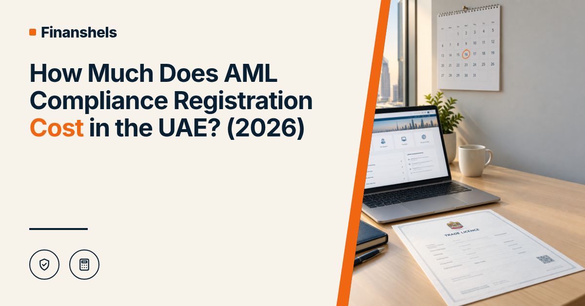 How Much Does AML Compliance Registration Cost in the UAE? (2026)