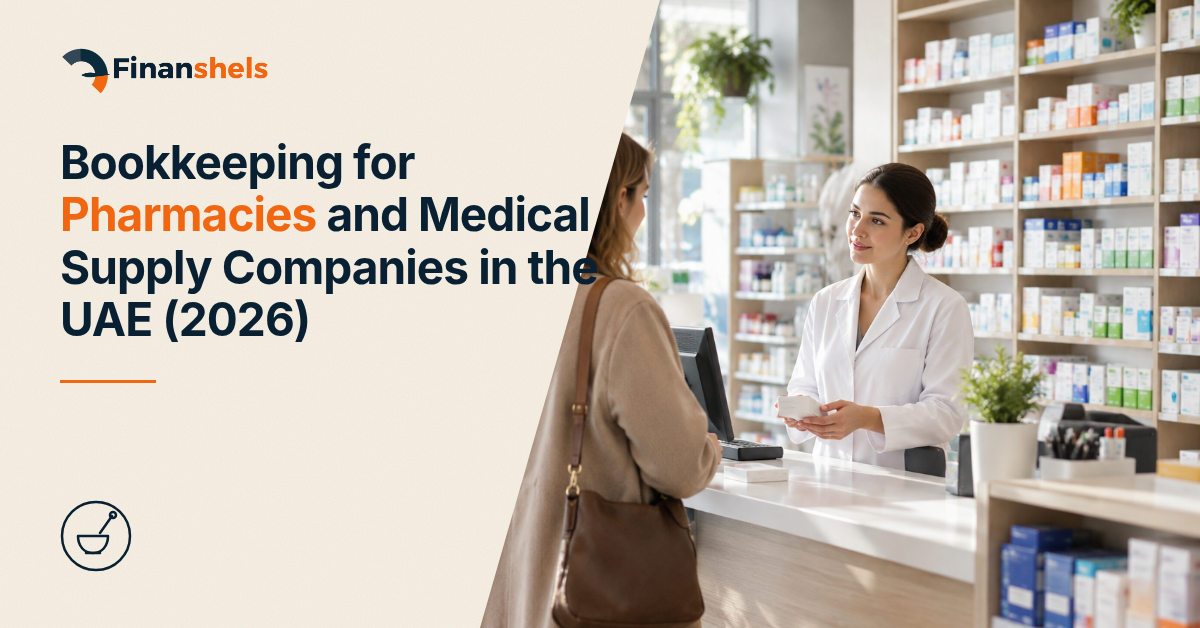 Bookkeeping for Pharmacies and Medical Supply Companies in the UAE (2026)