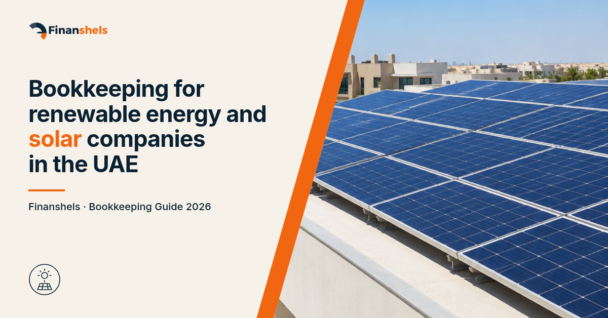 Bookkeeping for renewable energy and solar companies in the UAE (2026)