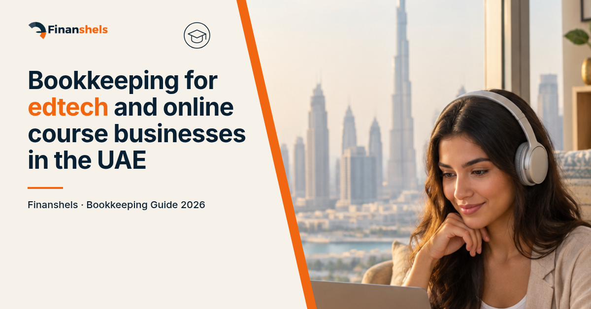 Bookkeeping for edtech and online course businesses in the UAE (2026)