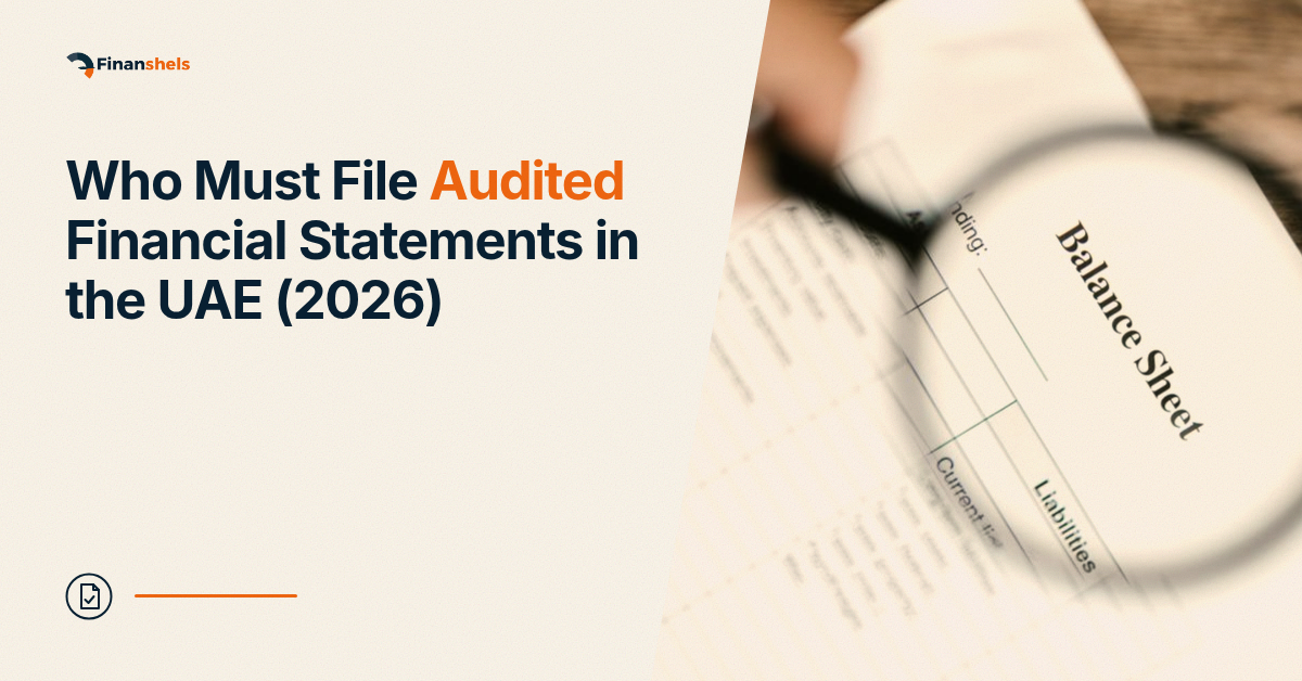 Who Must File Audited Financial Statements in the UAE (2026)