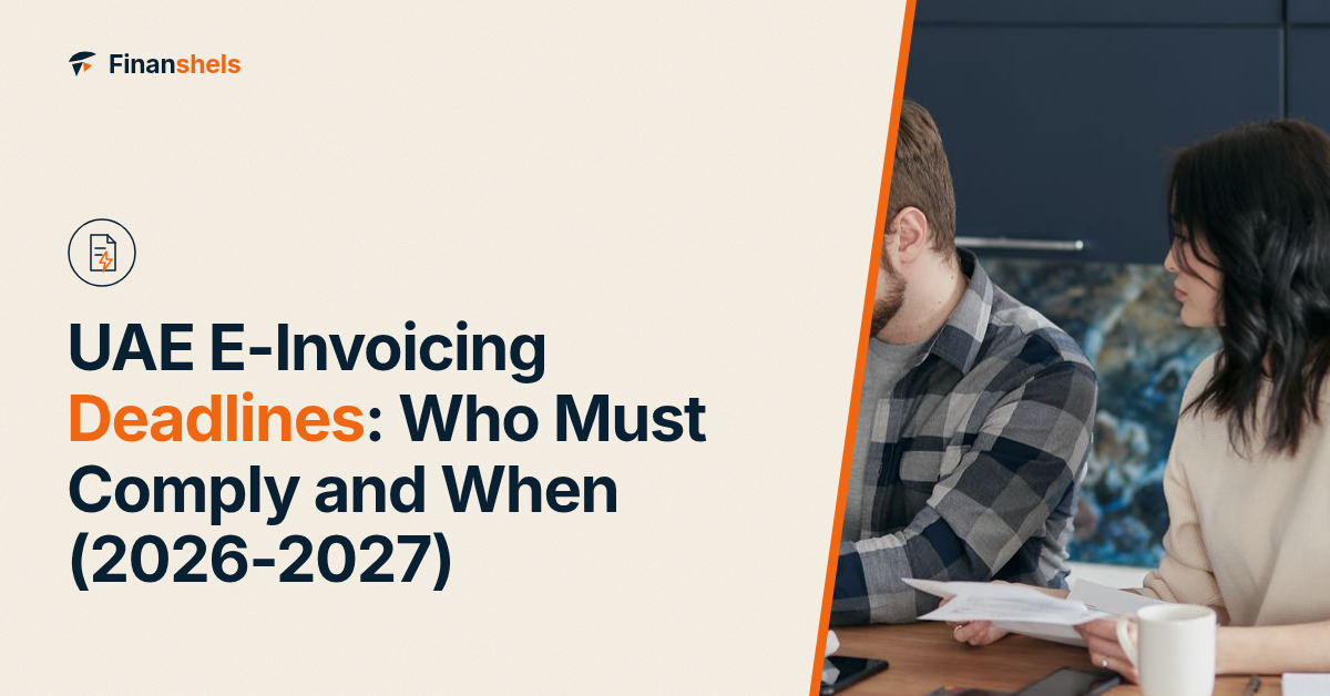 UAE E-Invoicing Deadlines: Who Must Comply and When (2026–2027)