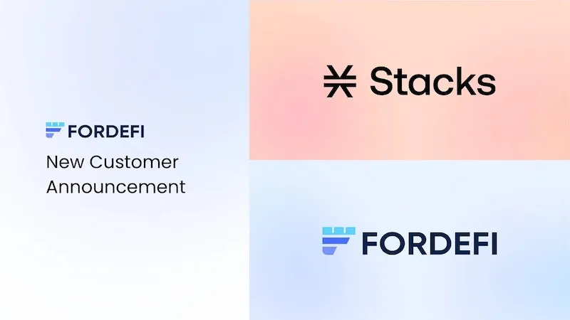 Fordefi To Integrate Stacks: Elevating Institutional Access to Bitcoin DeFi