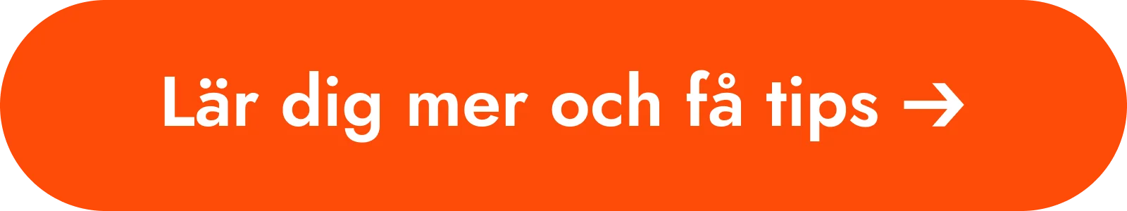 Lär dig mer och få tips