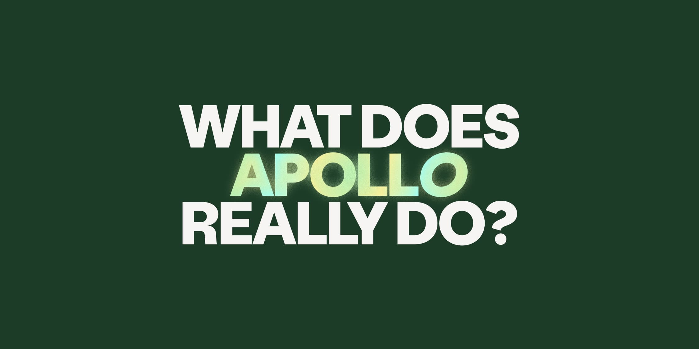 What does Apollo really do? features vs marketing claims (2026)