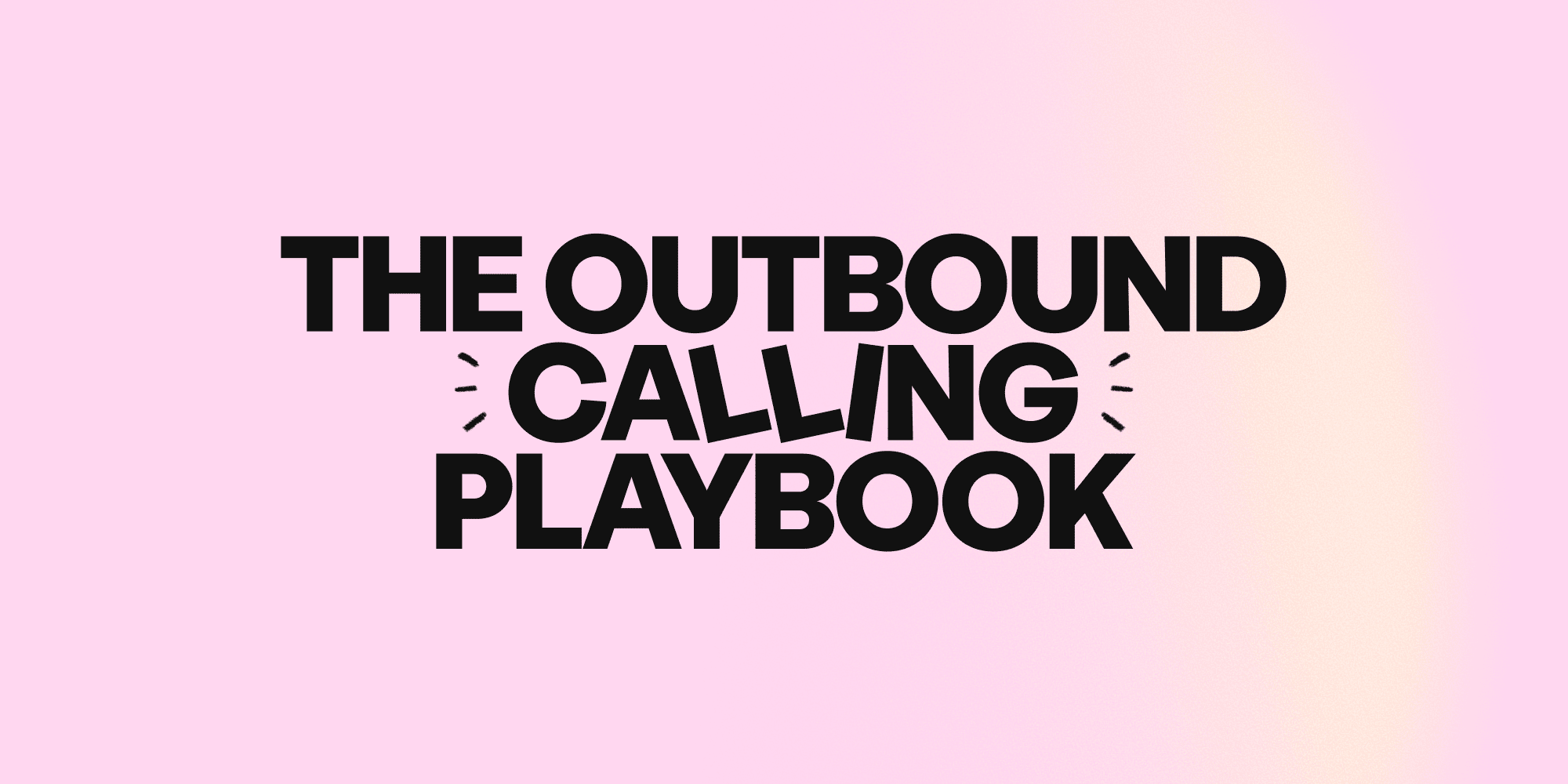 The B2B cold calling playbook: 4 plays to book more meetings with fewer dials