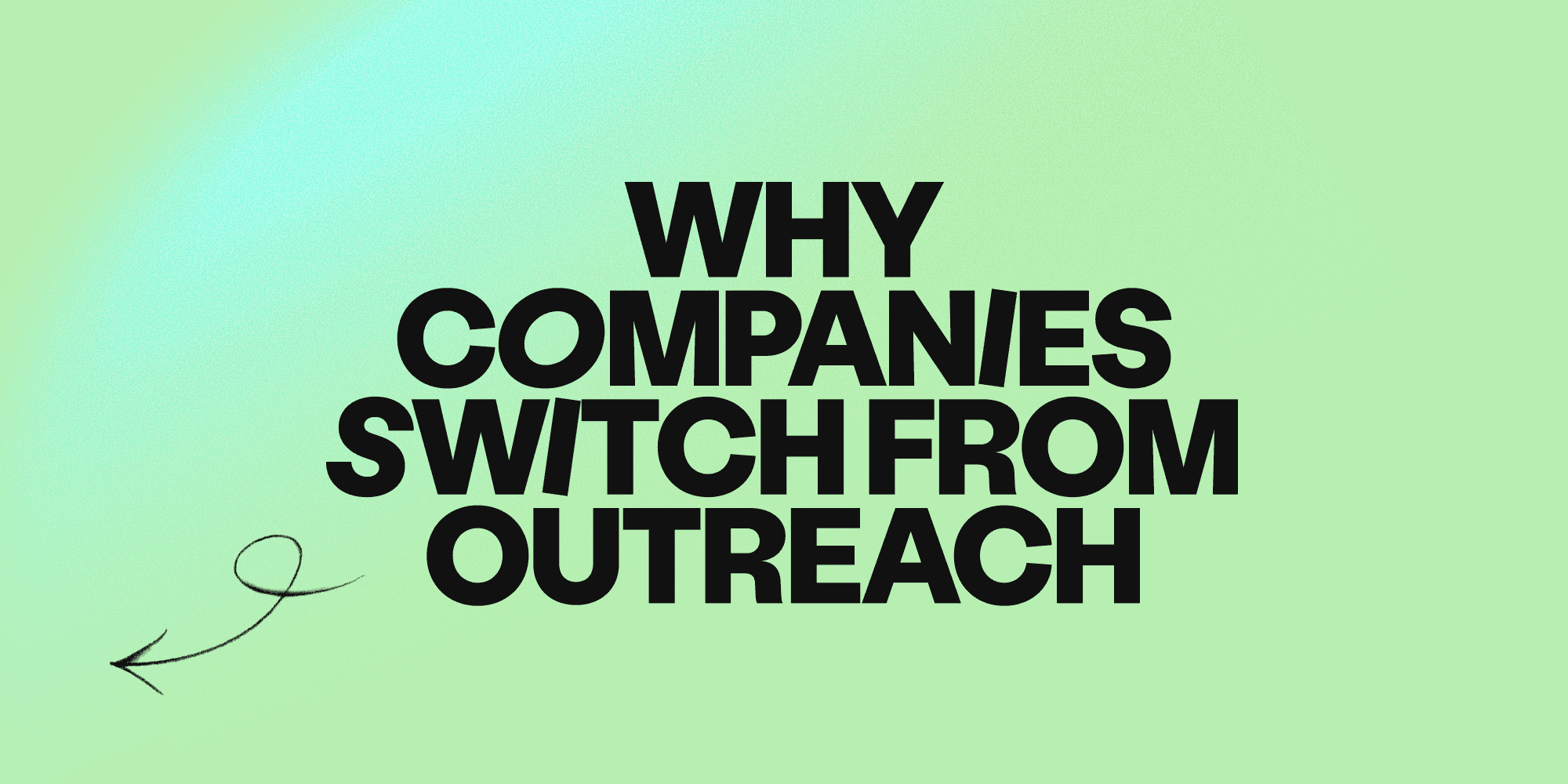 Why companies are switching from Outreach in 2026