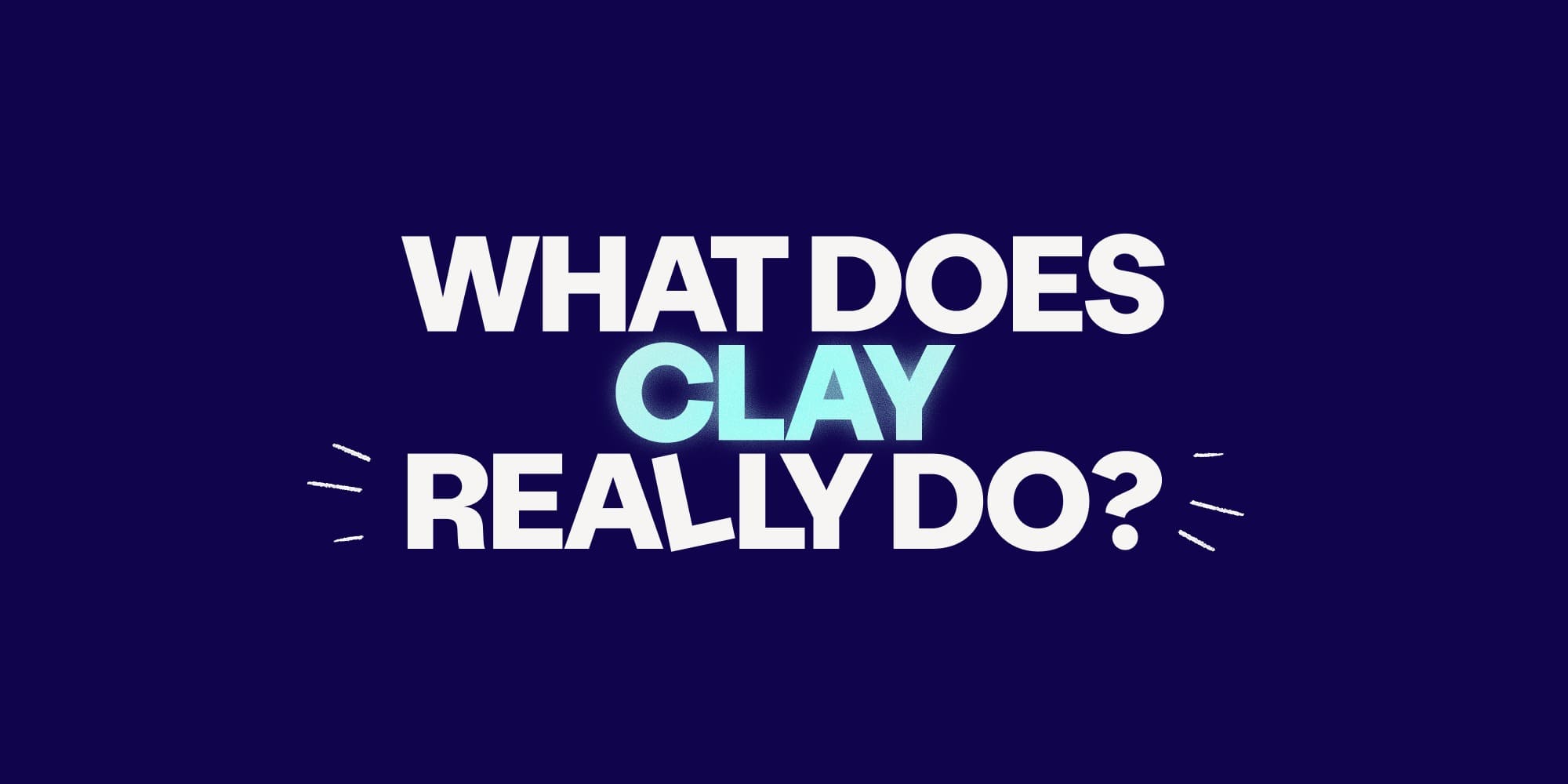 What does Clay really do in 2026? A 231-point feature audit