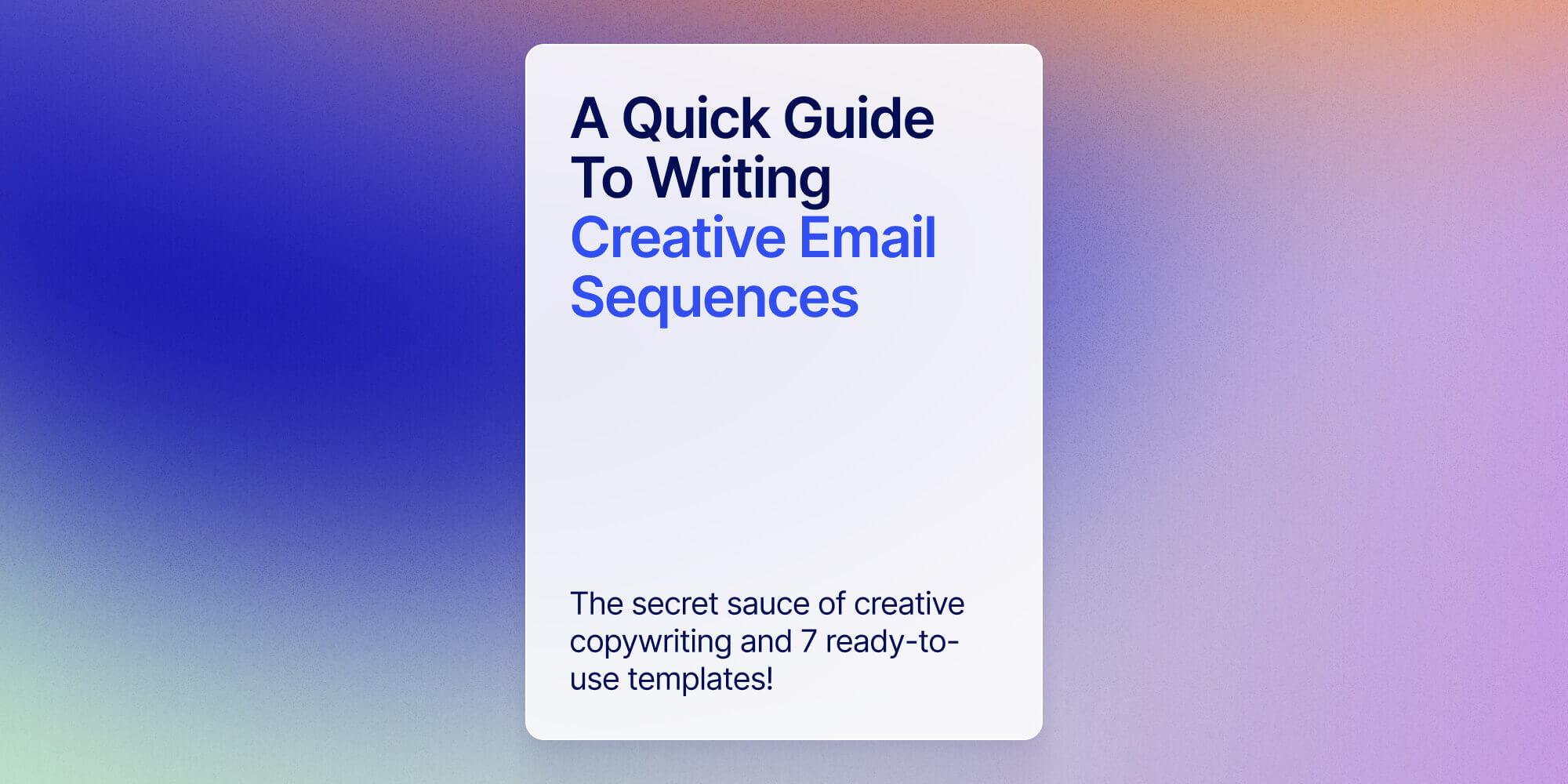 A Quick Guide to Writing Creative Email Sequences