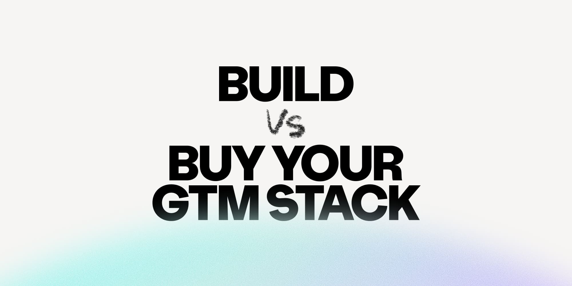 Build vs buy your GTM stack: when to consolidate, and when not to