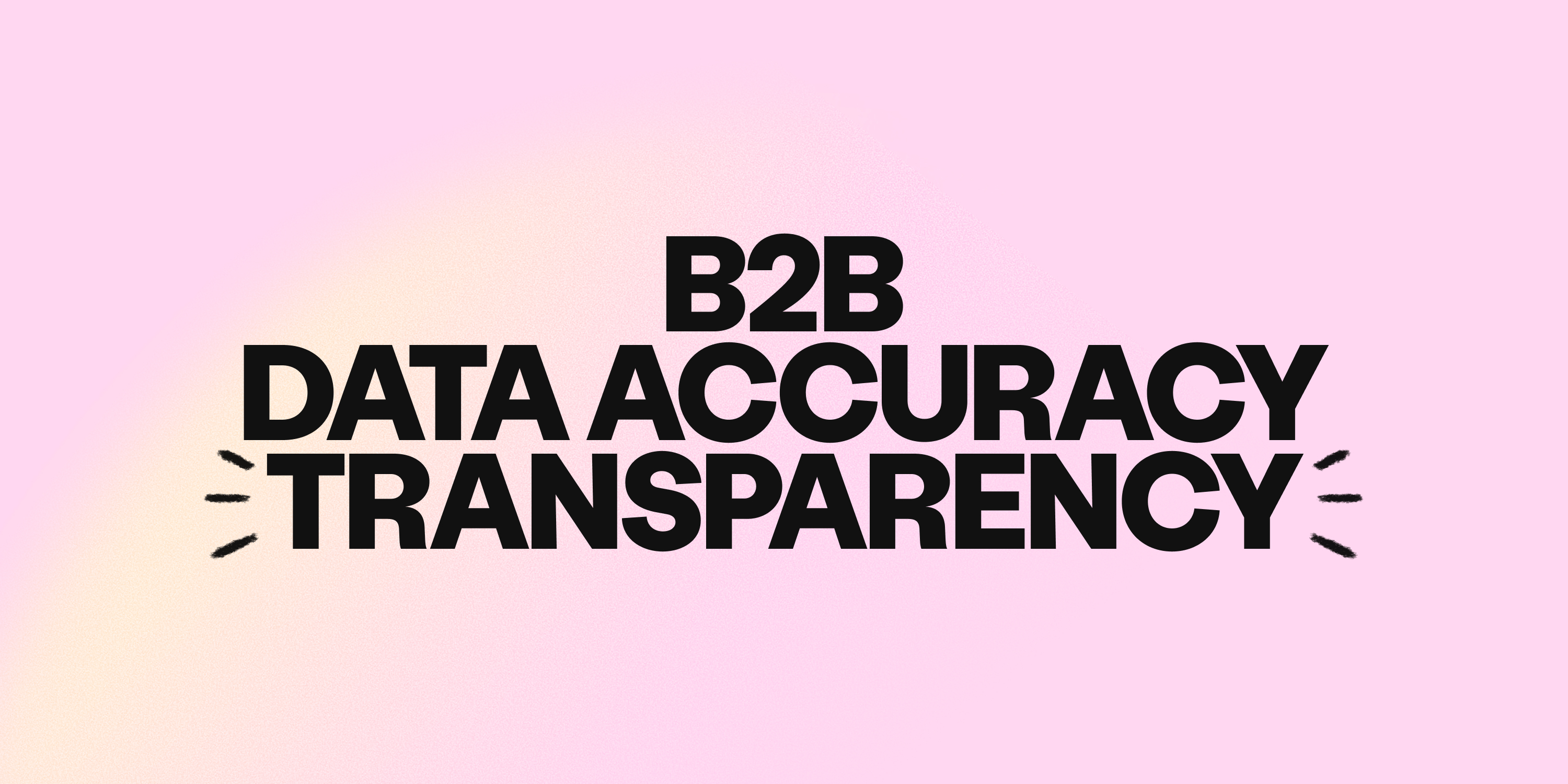 Are B2B data accuracy claims real? 7 providers ranked by verifiability