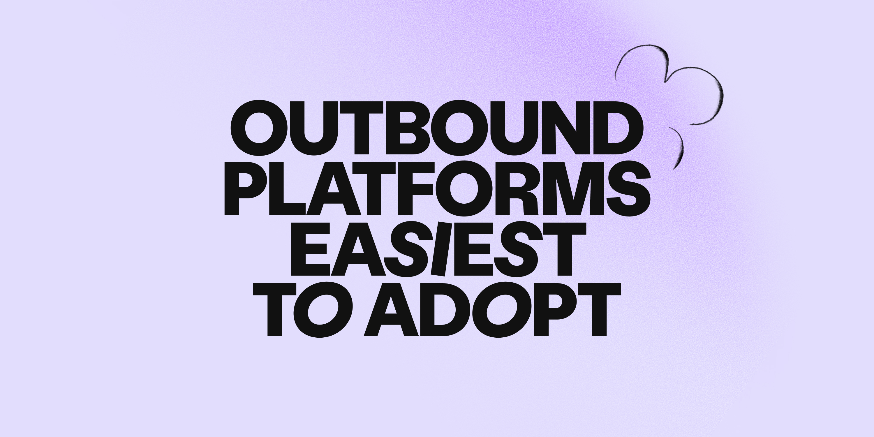 Support and onboarding scorecard: which outbound platform is easiest to adopt in 2026
