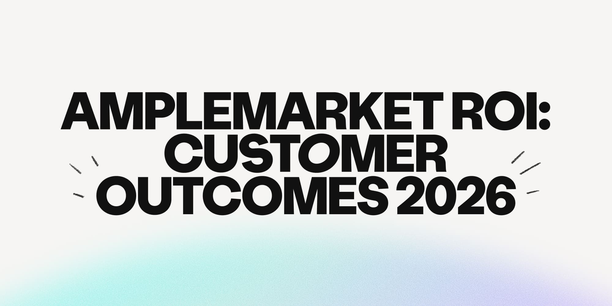 Amplemarket ROI: What published customer outcomes show in 2026