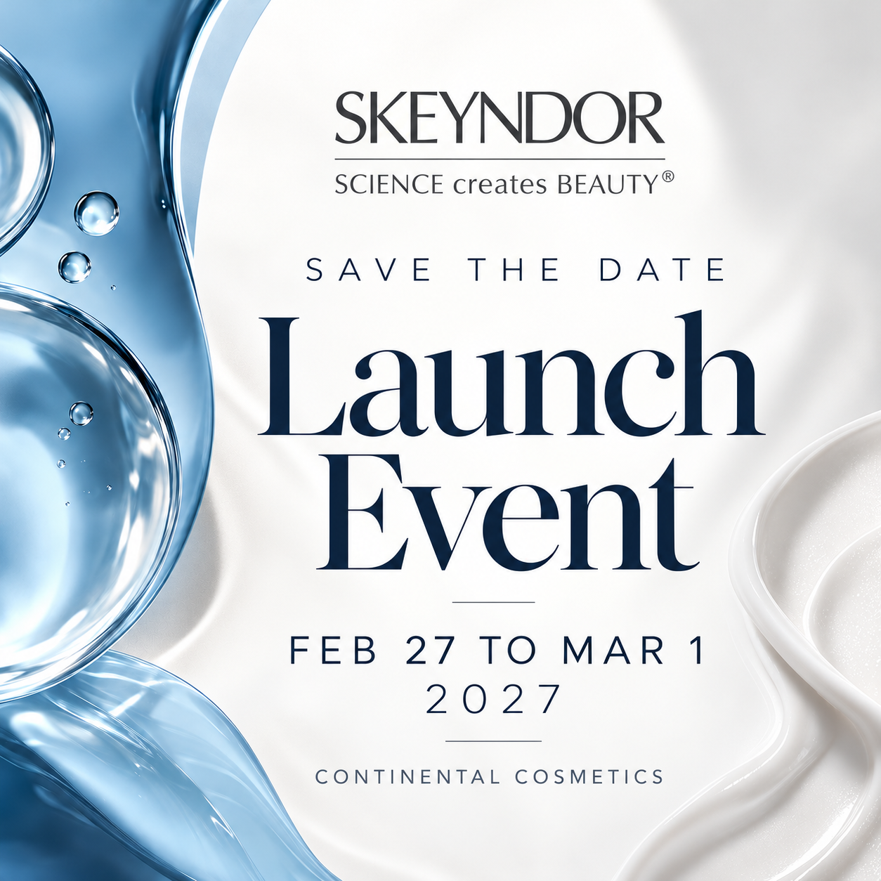 SKEYNDOR Launch Event. Save the date: February 27 to March 1, 2027, at Continental Cosmetics.