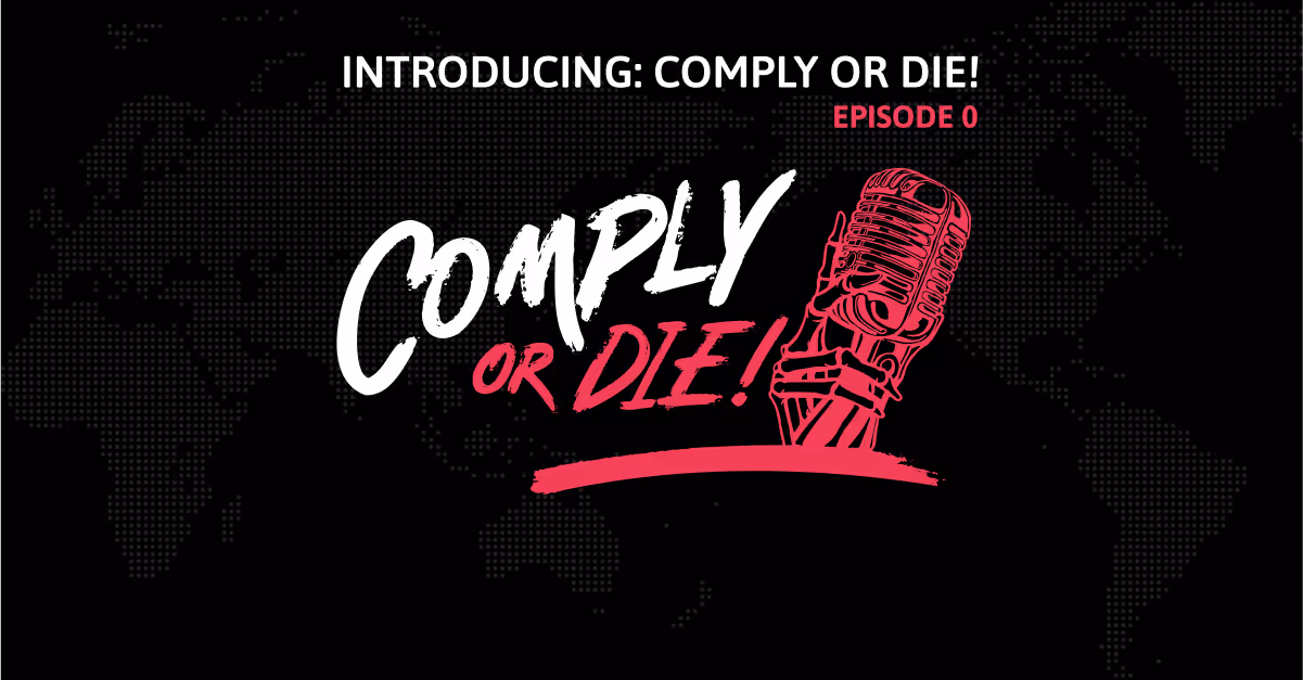 Featured podcast image: Introducing Comply or Die - Security, compliance and regulation podcast introduction