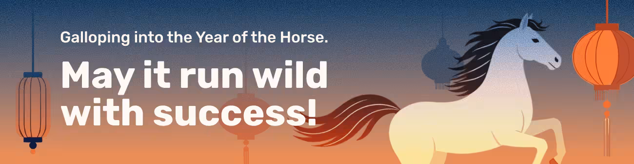 Lunar New Year banner featuring the message “Galloping into the Year of the Horse. May it run wild with success!” The design shows a white horse in motion surrounded by red and orange lanterns against a gradient evening sky, symbolizing energy, prosperity, and good fortune for the new year.