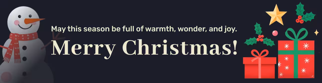 Christmas banner with the message “May this season be full of warmth, wonder, and joy. Merry Christmas!” The design features a smiling snowman wearing a red scarf, festive gift boxes with holly and stars, and a golden star on a dark background, symbolizing holiday cheer and celebration.