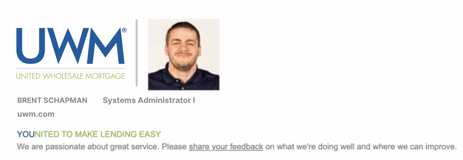 UWM email signature featuring the UWM logo, a portrait photo, job title, website address, and a message below that reads ‘YOUNITED TO MAKE LENDING EASY,’ followed by a request for customer feedback.