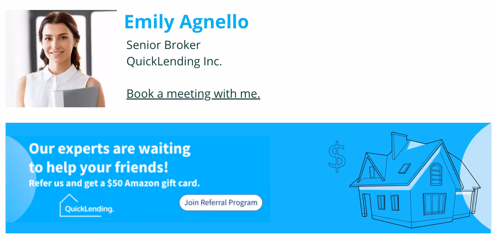 Email signature for a senior broker paired with a QuickLending referral program ad banner offering a $50 Amazon gift card for referrals, alongside an illustrated house graphic.